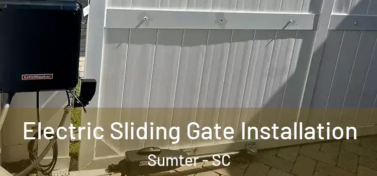 Electric Sliding Gate Installation Sumter - SC