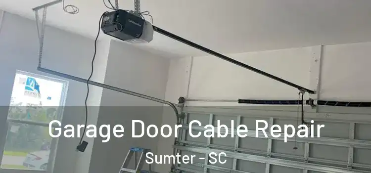  Garage Door Cable Repair Sumter - SC