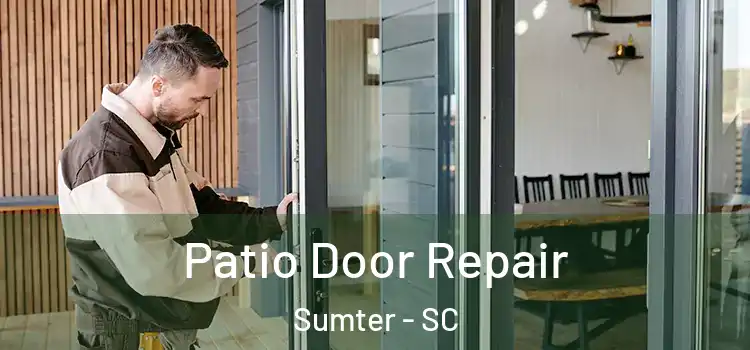 Patio Door Repair Sumter - SC