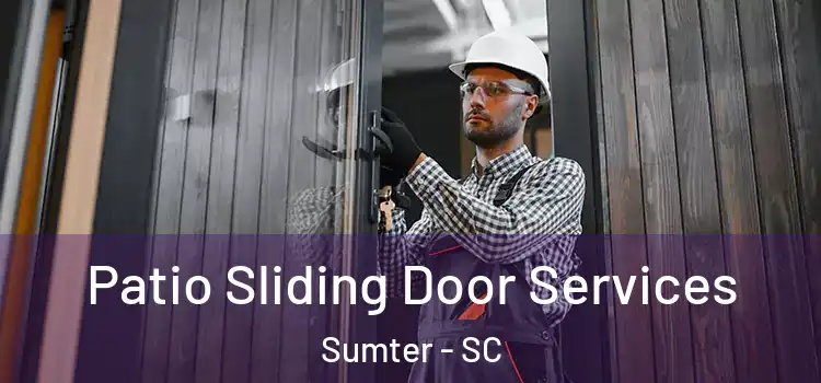 Patio Sliding Door Services Sumter - SC