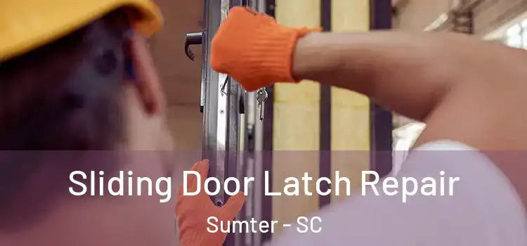 Sliding Door Latch Repair Sumter - SC