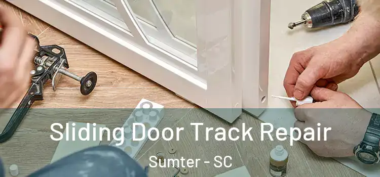 Sliding Door Track Repair Sumter - SC